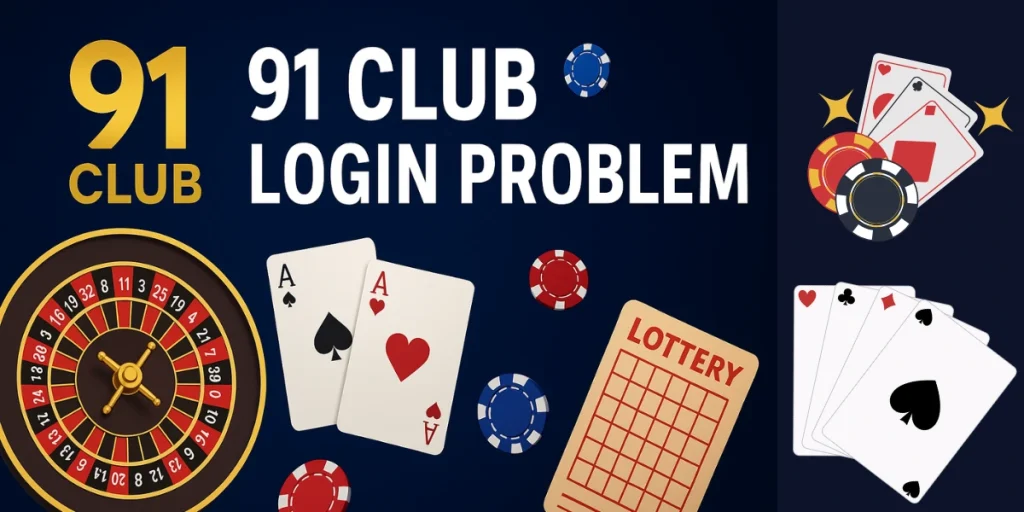 91 Club Login Problem