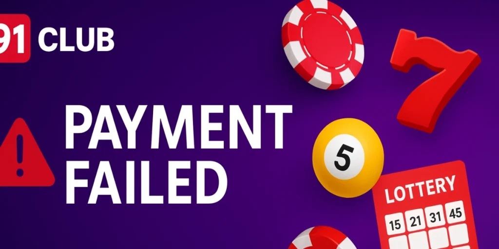 91 Club Payment Failed